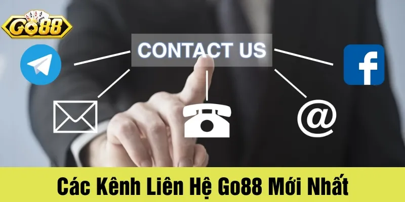 Go88 cung cấp nhiều kênh liên hệ hỗ trợ người chơi