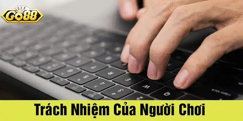Người chơi có trách nhiệm chủ động bảo vệ thông tin cá nhân